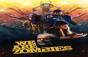 We Are Zombies Full movie|