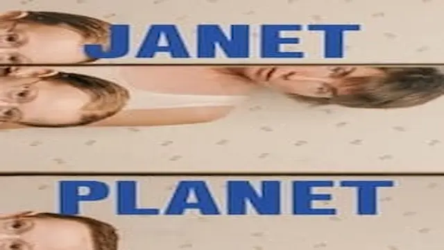 Janet Planet: Watch Now